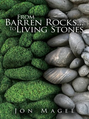cover image of From Barren Rocks...To Living Stones